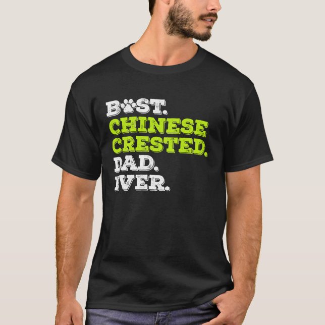 Best Chinese Crested Dad Ever Chinese Crested Dog T Shirt (Framsida)