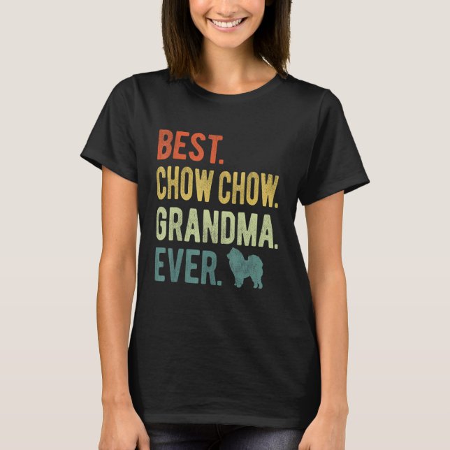 Best Chow Chow Grandma Ever Dog  Mother s Day T Shirt (Framsida)