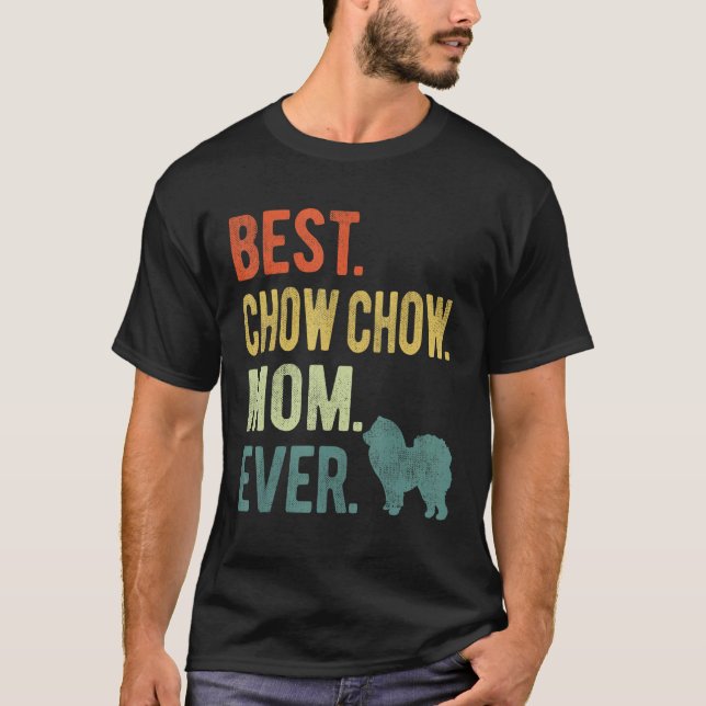 Best Chow Chow Mom Ever Dog  Mother s Day T Shirt (Framsida)