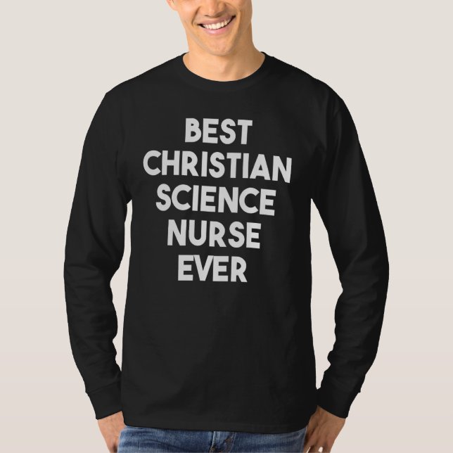 Best Christian Science Nurse någonsin T Shirt (Framsida)