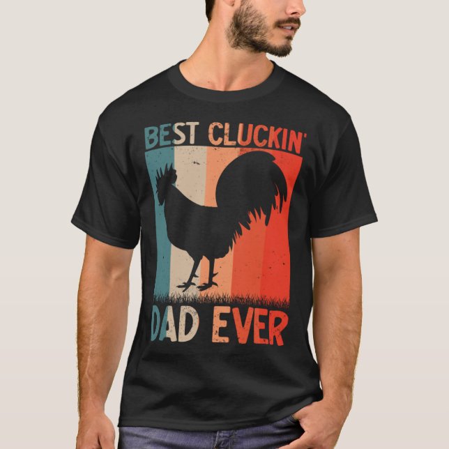 Best Cluckin Dad Ever Farming Rooster Hen Poultry  T Shirt (Framsida)