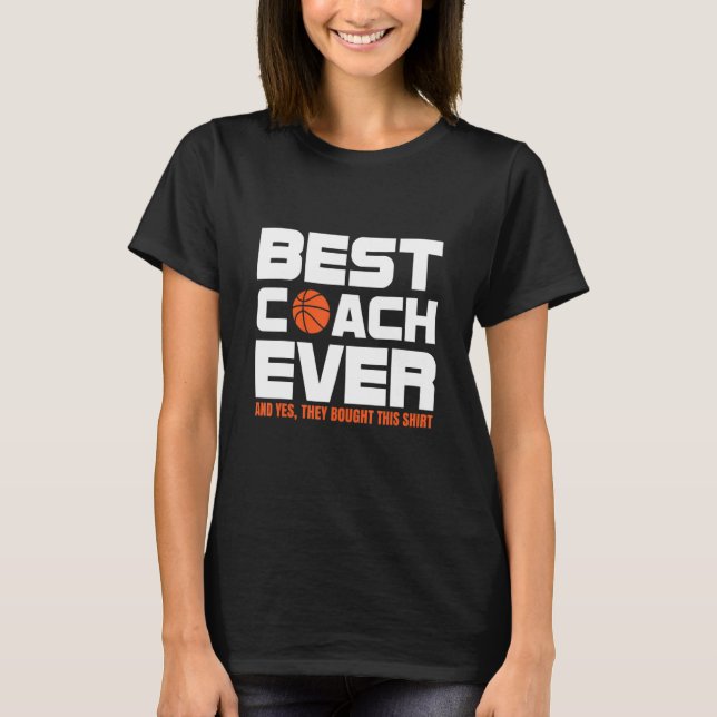 Best Coach Ever Basketball Coach Basketball Player T Shirt (Framsida)