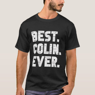 Best Colin Now Popular Birth Namn Colin Costume T Shirt