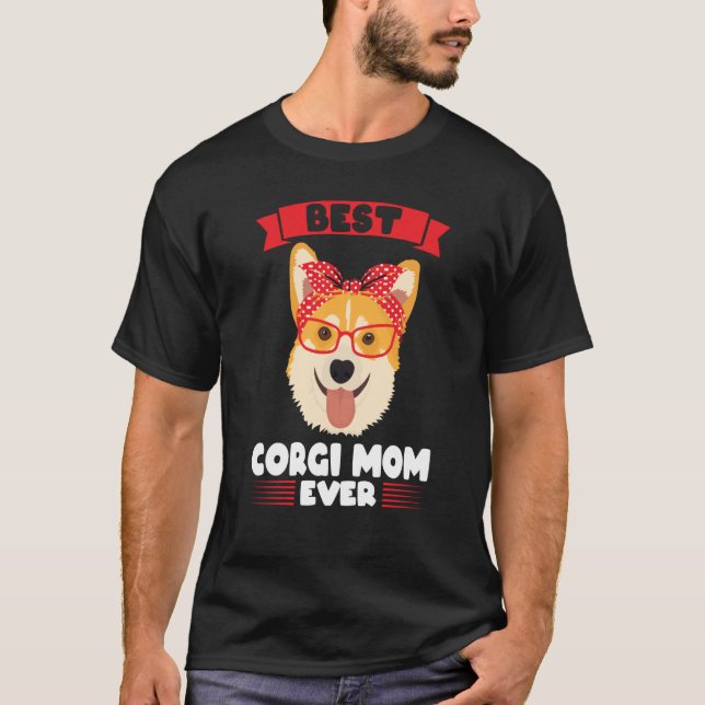 Best Corgi Mom ever Corgi Mom T Shirt (Framsida)