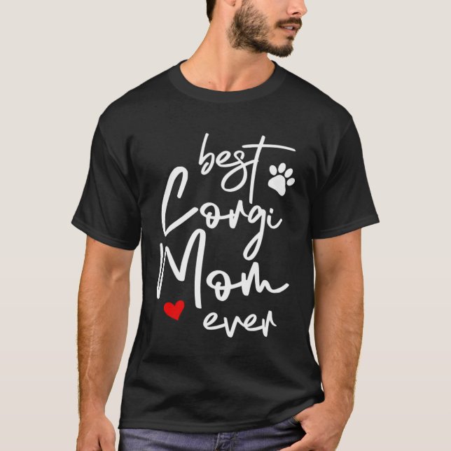 Best Corgi Mom Ever T Shirt (Framsida)