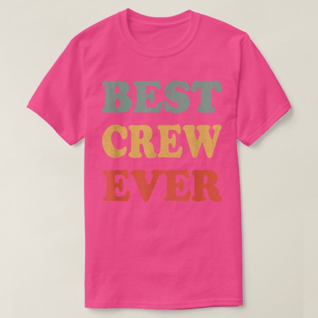 Best Crew Ever  Funny Personalized First Name Crew T Shirt (Design framsida)