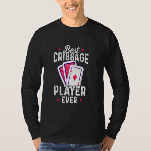 Best Cribbage Player All Funny Cribbage Game T Shirt