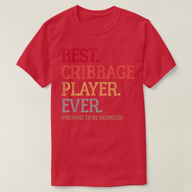 Best Cribbage Player EverPrepare To Be Skunked Vin T Shirt (Design framsida)