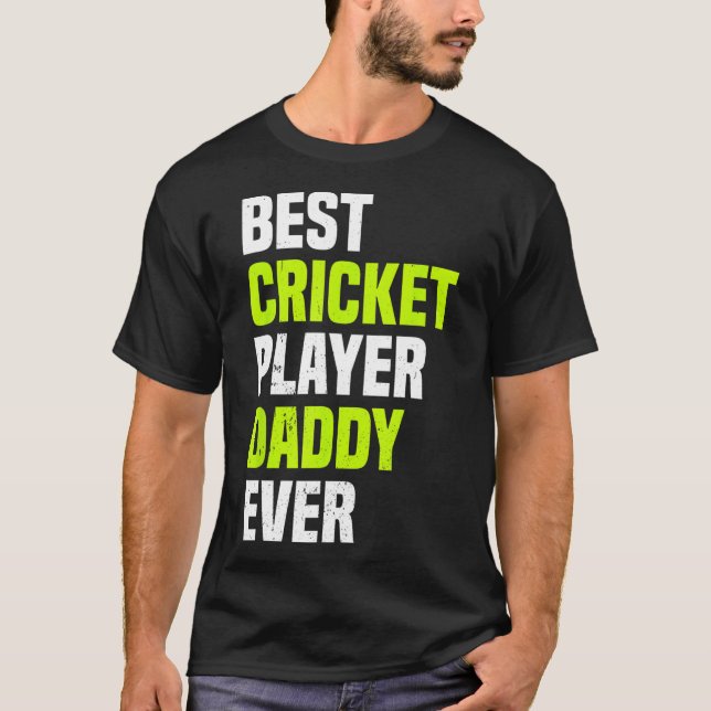 Best Cricket Player Daddy Ever - Cricketing Daddy  T Shirt (Framsida)