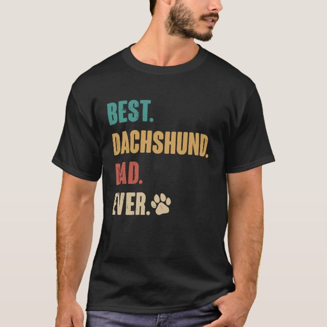 Best Dachshund Dad   Dachshund Dog T Shirt (Framsida)