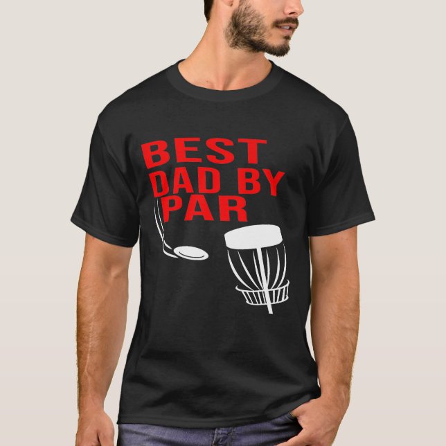 Best Dad By Par  Disc Golf   Men Him T Shirt (Framsida)