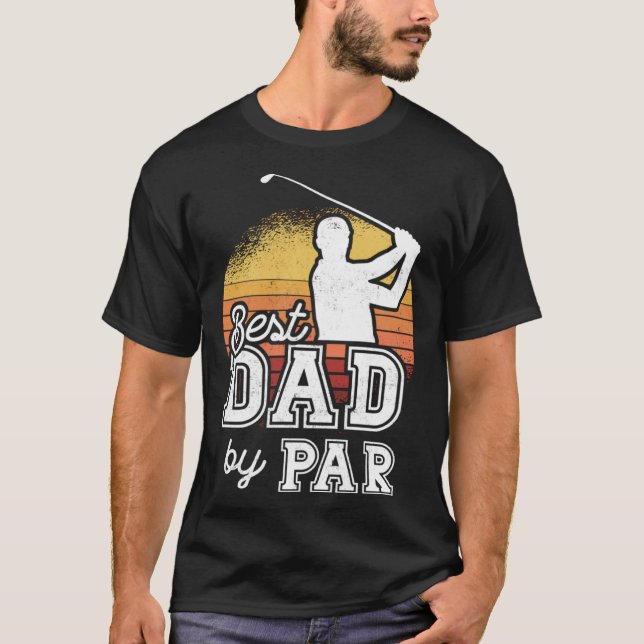 Best Dad By Par Father s Day Golf Papa  Grandpa T Shirt (Framsida)