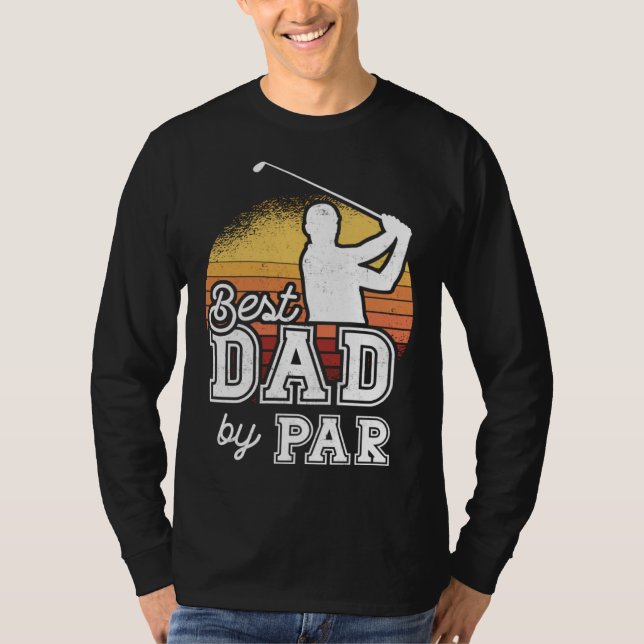 Best Dad By Par Father s Day Golf Papa  Grandpa T Shirt (Framsida)