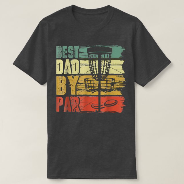 Best Dad By Par Funny Tee For Disc Golf Lovers Fat (Design framsida)