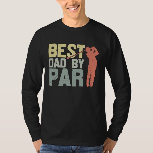 Best Dad By Par Golfing T Shirt (Framsida)