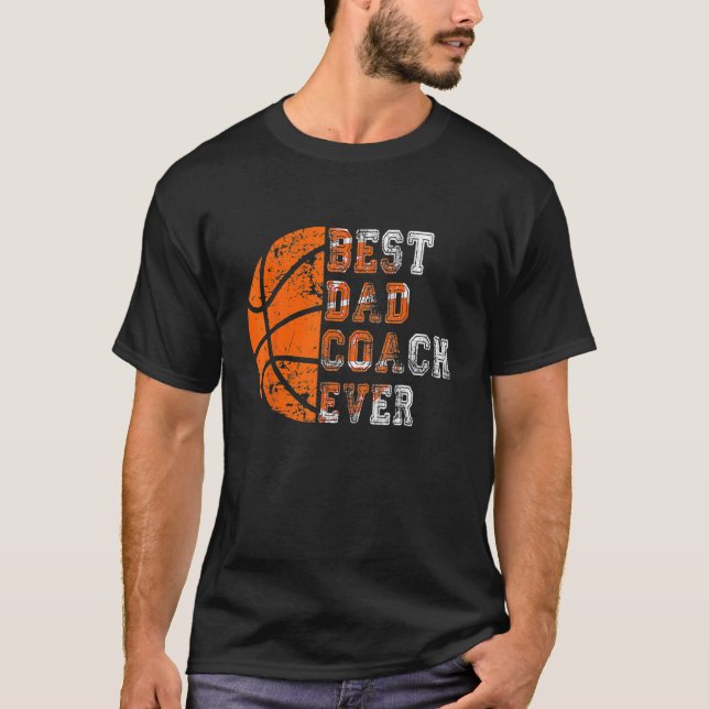 Best Dad Coach Ever Father s Day Basketball Player T Shirt (Framsida)
