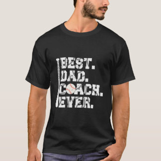 Best Dad Coach Ever Fathers Day Baseball Dad T Shirt