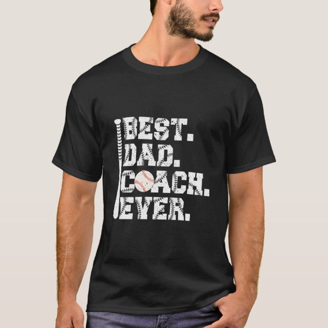 Best Dad Coach Ever Fathers Day Baseball Dad T Shirt (Framsida)