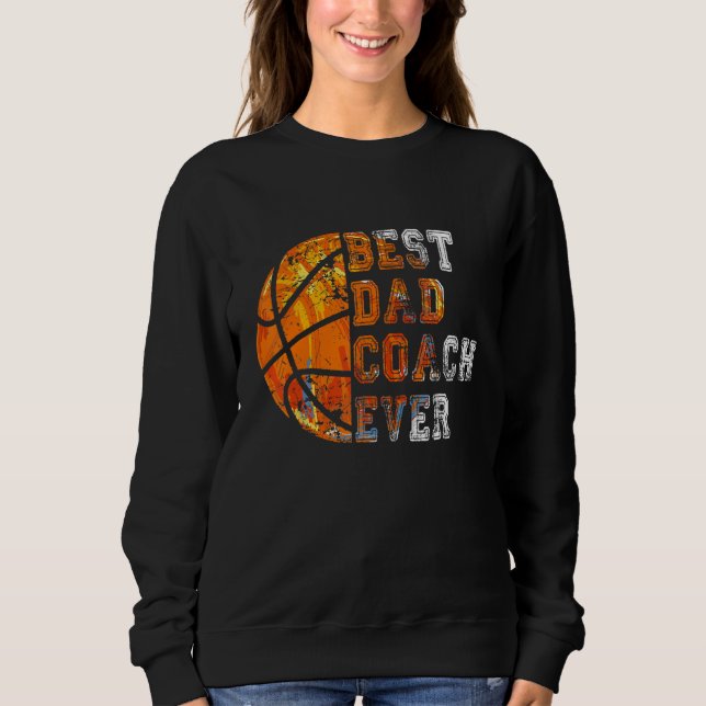 Best Dad Coach Ever Father's Day Basketball   For  T Shirt (Framsida)