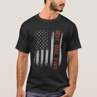 Best Dad Ever American Flag Fathers Day T Shirt