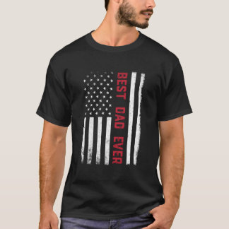 Best Dad Ever American Flag Us 4Th Of July Father' T Shirt