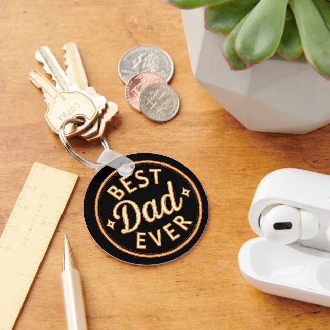 Best Dad Ever  – Bold, Proud & Stylish Nyckelring (Skrivbord)