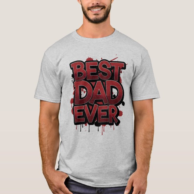Best Dad Ever Bold Red Graffiti Street Art Design  T Shirt (Framsida)