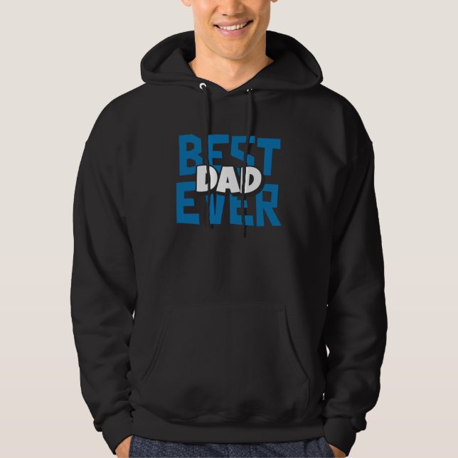Best Dad Ever Father Hoodie (Framsida)