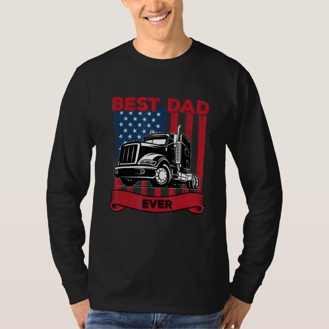Best Dad Ever Flag truck dad trucker dad best truc T Shirt (Framsida)
