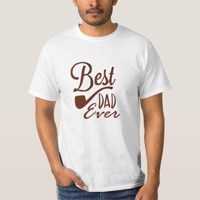 Best Dad Ever  T Shirt (Framsida)
