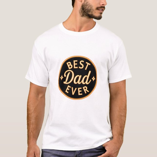 Best Dad Ever T-Shirts – Bold, Proud & Stylish! (Framsida)