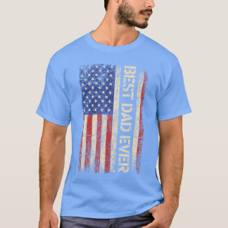 Best Dad Ever US American Flag Gifts for Fathers D T Shirt