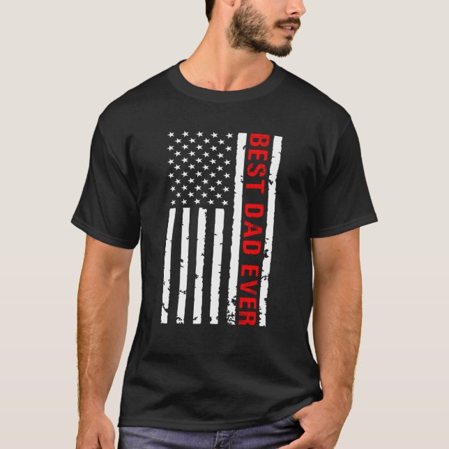 Best Dad Ever with American Flag T Shirt (Framsida)