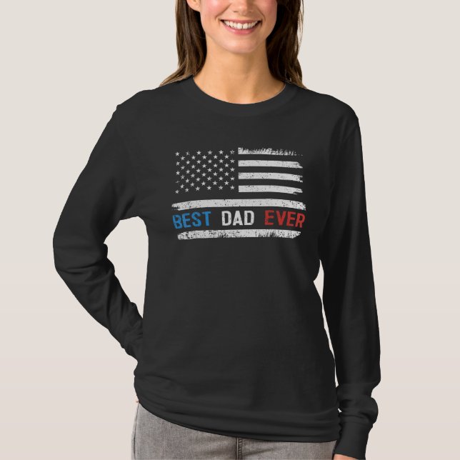 Best Dad Ever With US American Flag  Fathers Day D T Shirt (Framsida)