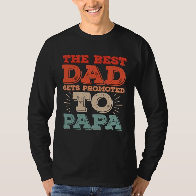 Best Dad Gets Promoted To Papa Daddy  Dad Jokes T Shirt (Framsida)