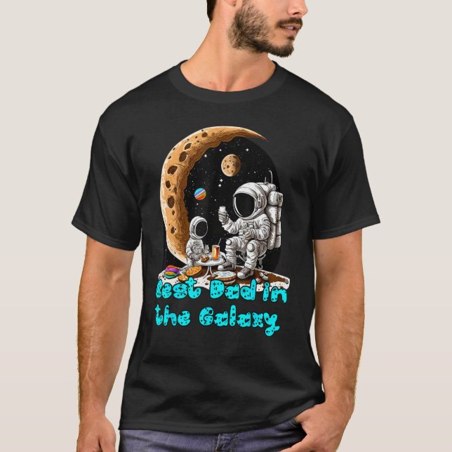 Best Dad In The Galaxy  Astronaut Dad And Son Gala T Shirt (Framsida)
