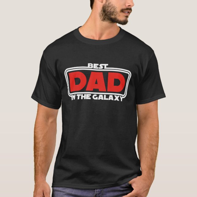 Best Dad in the Galaxy T Shirt (Framsida)