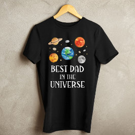 Best Dad in The Universe Funny Quote Fathers Day  T Shirt