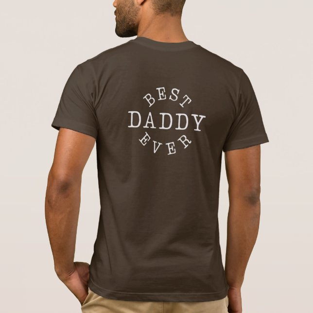 Best Daddy Ever with Photo T Shirt (Baksida)