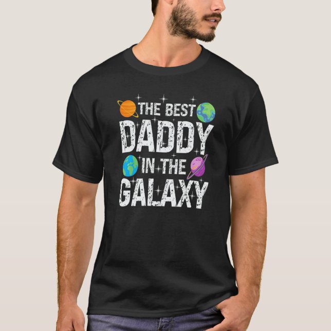 Best Daddy in the Galaxy Fathers's Day Present for T Shirt (Framsida)