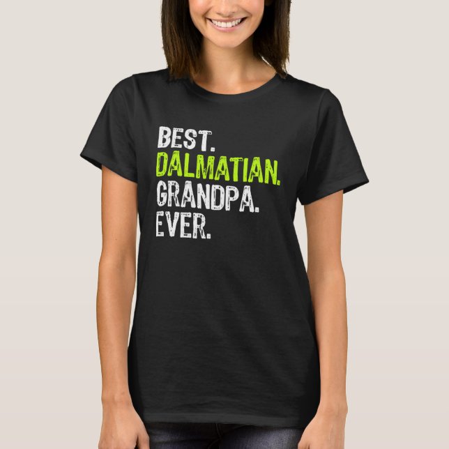 Best Dalmatian Grandpa Ever Dog T Shirt (Framsida)