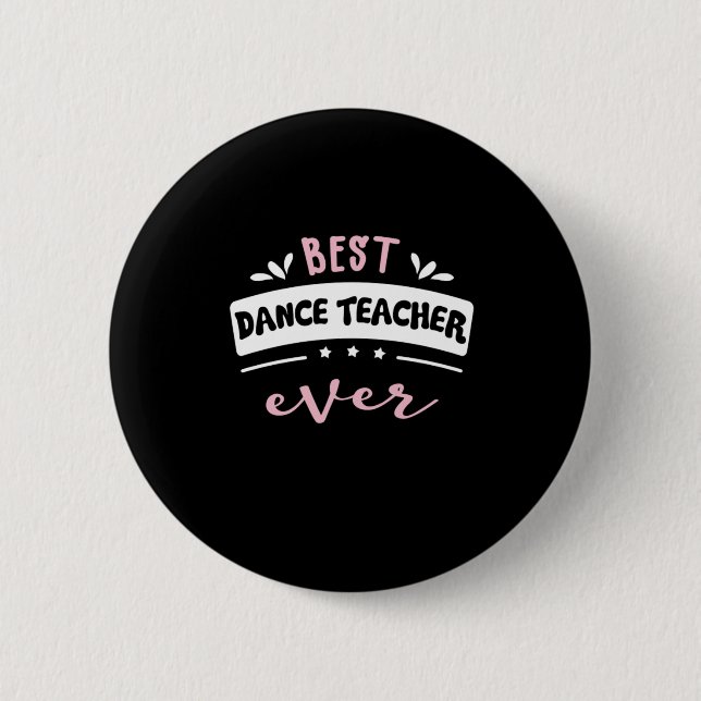 Best Dance Teacher ger alltid Idea Knapp (Framsida)