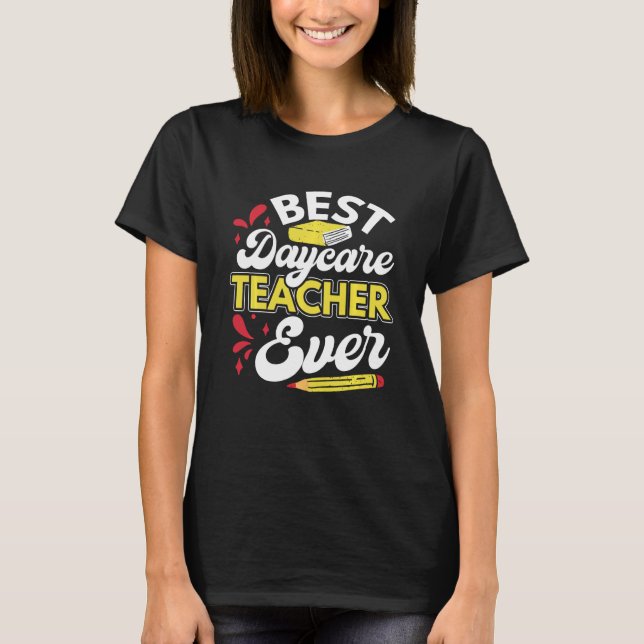 Best Daycare Teacher Funny Daycare Provider Apprec T Shirt (Framsida)