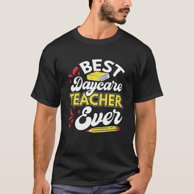 Best Daycare Teacher Funny Daycare Provider Apprec T Shirt (Framsida)