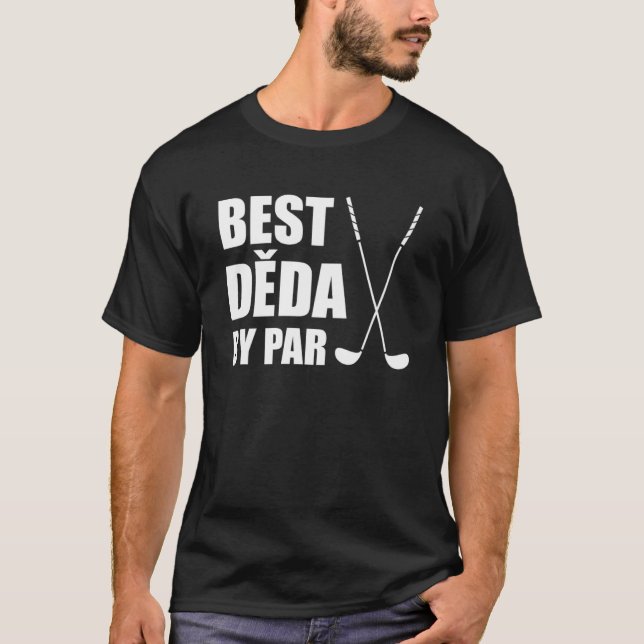 Best Deda by Par Czech Grandpa Golfer Pun T Shirt (Framsida)