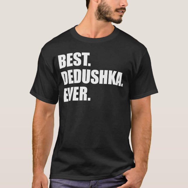 Best Dedushka nånsin (PÅ MÖRK) T Shirt (Framsida)