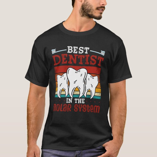 Best Dentist In The Molar System Dental Assistant  T Shirt (Framsida)