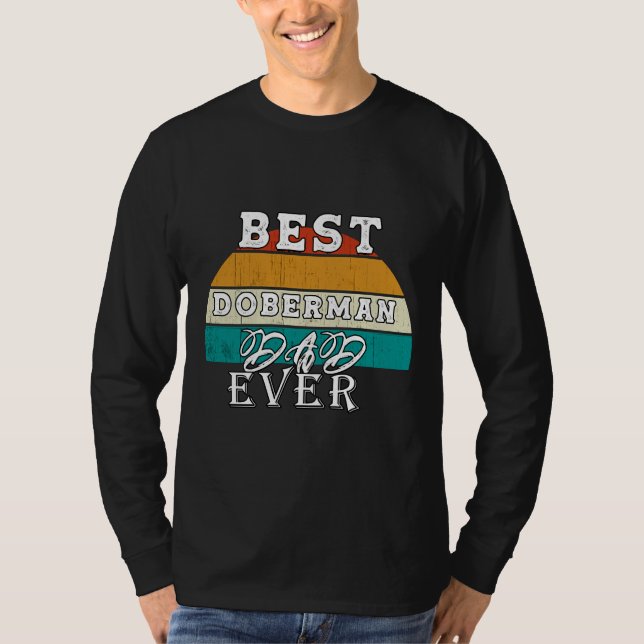 Best Doberman Dad Ever  95 T Shirt (Framsida)