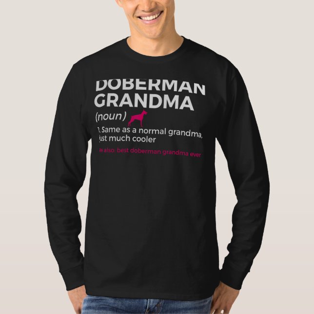 Best Doberman Grandma AldriDefinition funny Doberm T Shirt (Framsida)