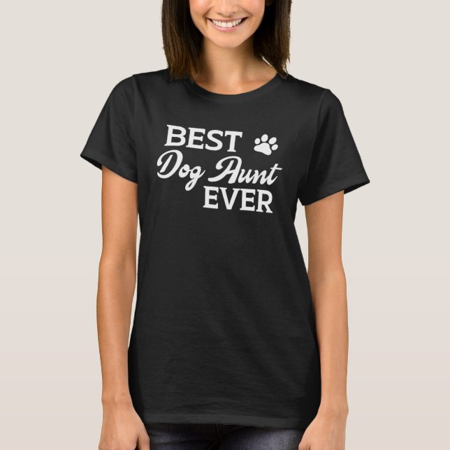 Best Dog Aunt Ever  Graphic Tees For Women T Shirt (Framsida)